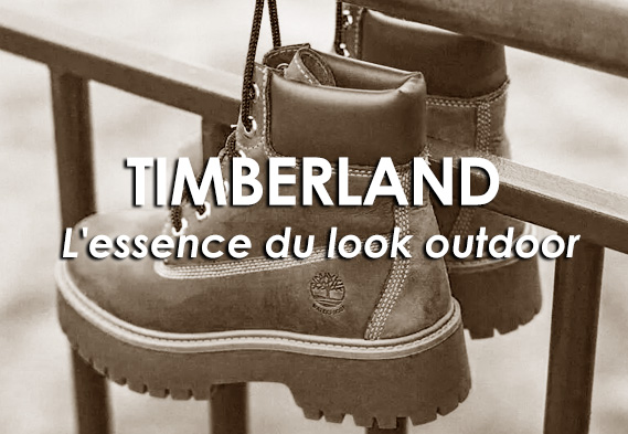 Timberland : L'essence du look outdoor